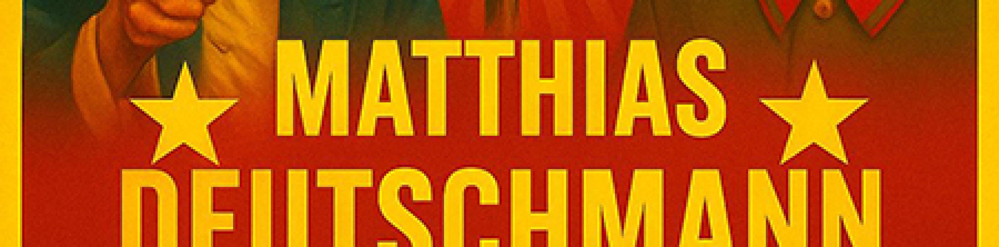 Matthias Deutschmann - Propaganda à la carte Matthias Deutschmann - Propaganda à la carte