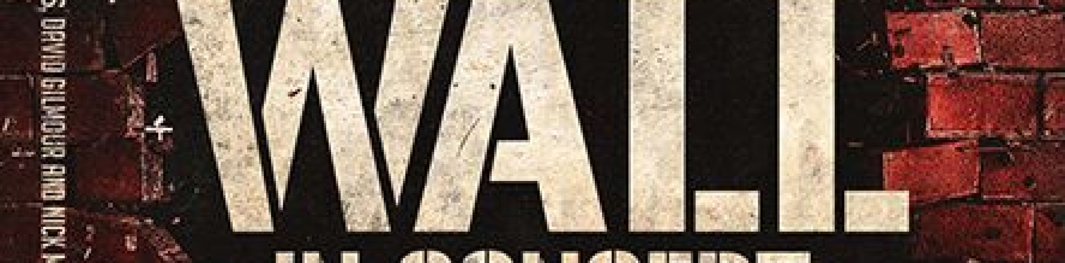 PINK FLOYD'S The Wall - Live in Concert PINK FLOYD'S The Wall - Live in Concert