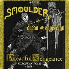 Smoulder + dread Sovereign | dreadful vengeance european tour 2025 Smoulder + dread Sovereign | dreadful vengeance european tour 2025