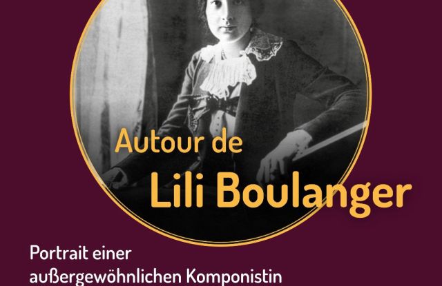 Autour de Lili Boulanger - Portrait of an extraordinary composer