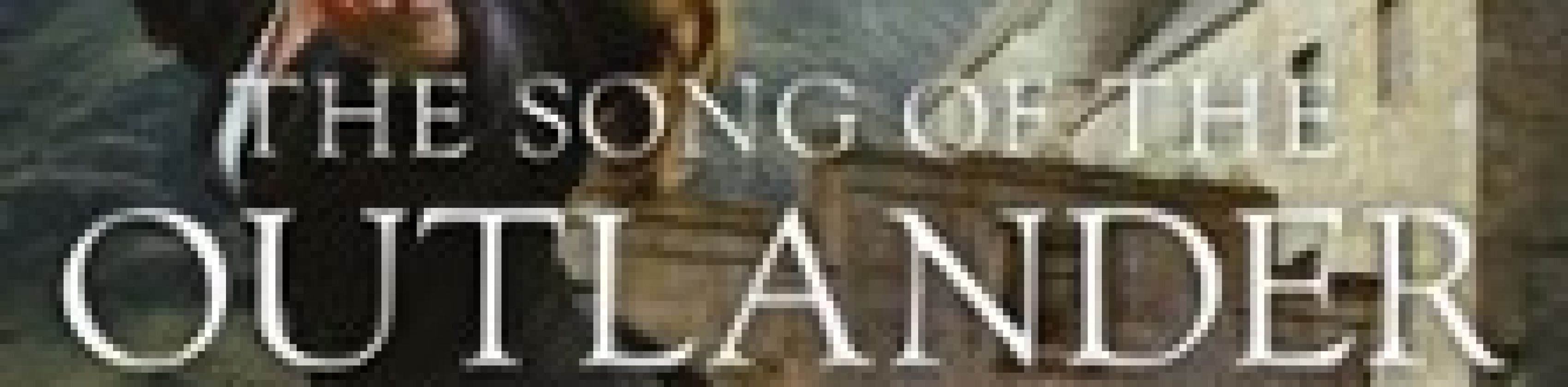 The Song Of The Outlander