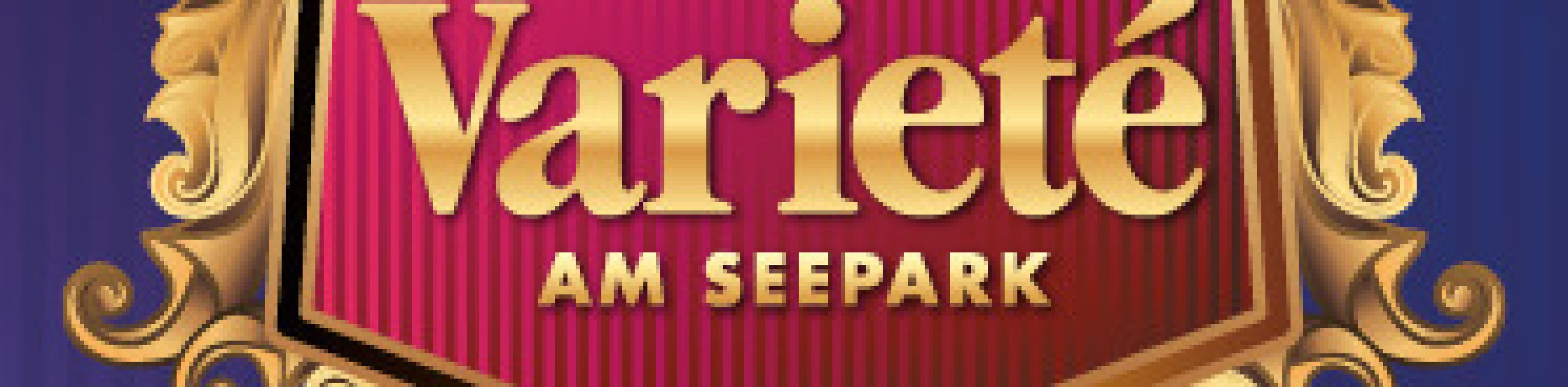 Varieté am Seepark 2025 - BZ Sondervorstellung