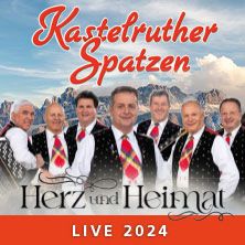 Kastelruther Spatzen - Heart and home - live 2024